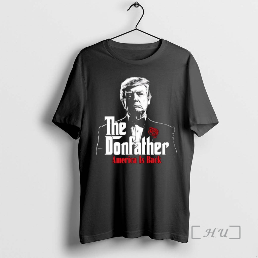 Officials The Donfather America Is Back Trump