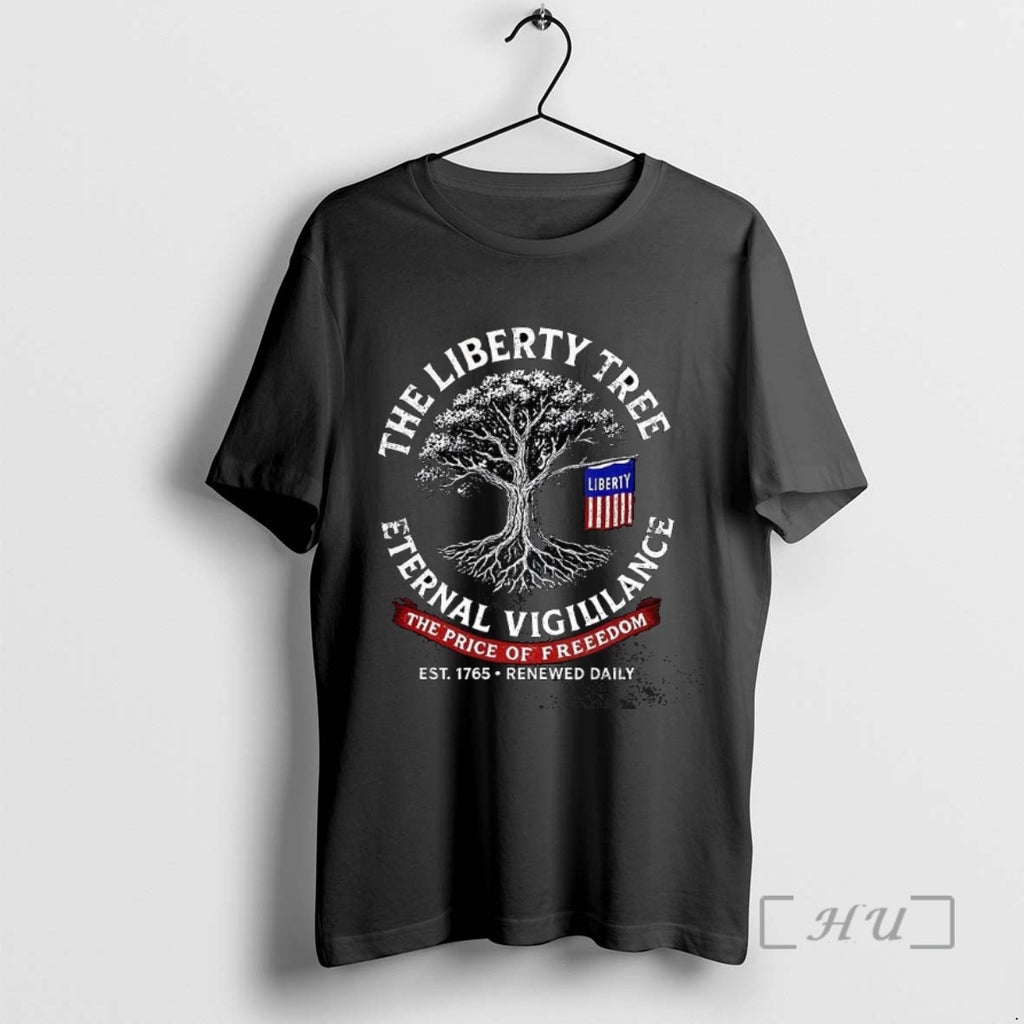 Officials The Liberty Tree Eternal Vigilance The Price Of Freedom Shirts Sweater