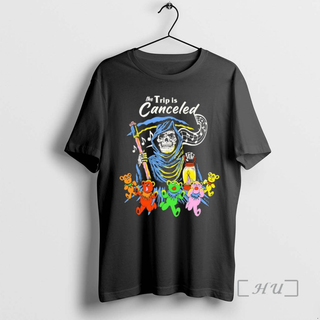 Officials The Trip Is Canceled Grim Reaper Teddy Bears Boss Dog Premium T Shirts Sweater