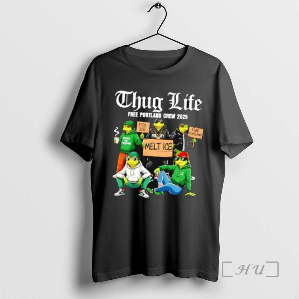 Officials Thug Life Free Portland Crew 2025 Melt Ice Fck Ice Free Portland Frogs Shirts