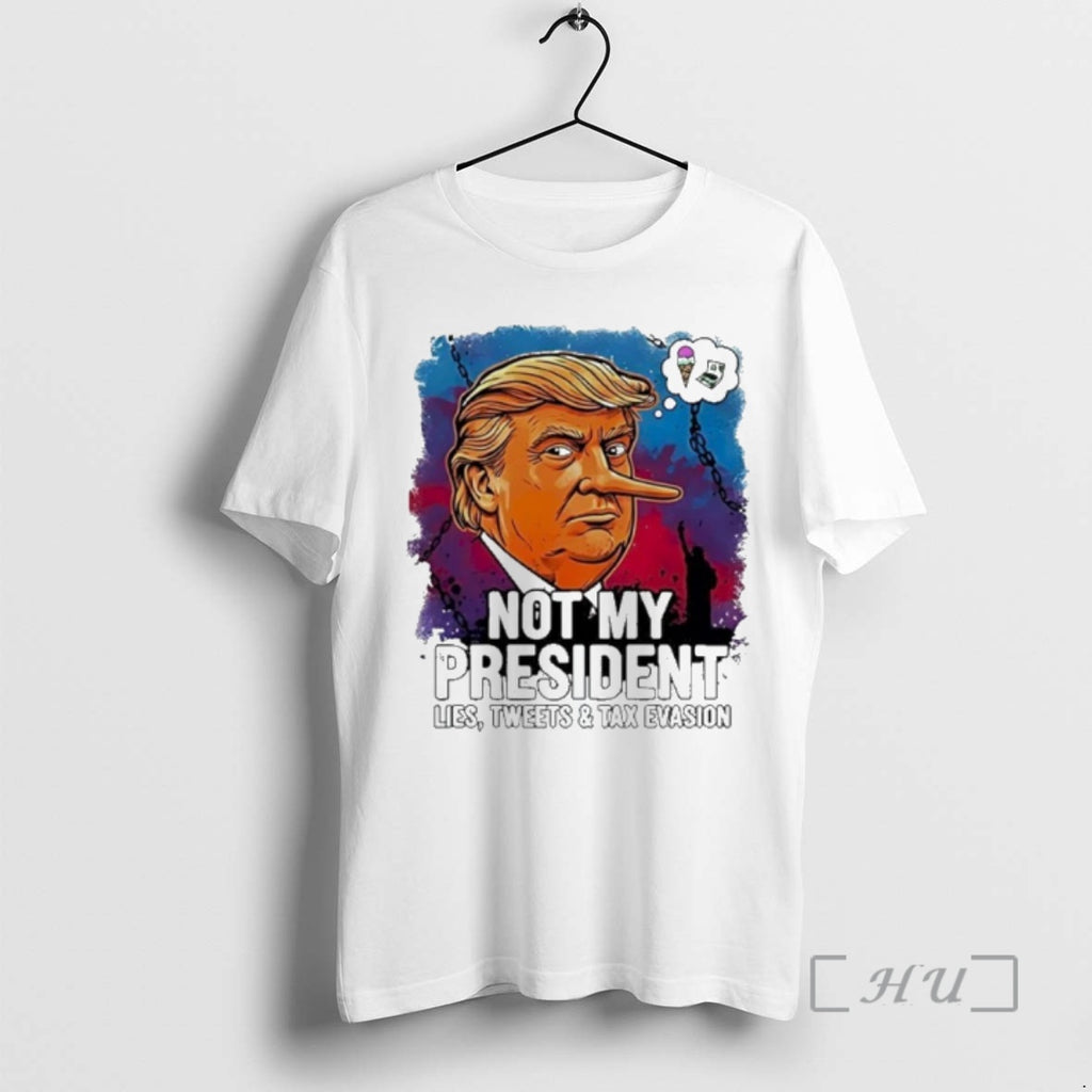 Officials Trump Lies Not My President Lies Tweets And Tax Evasion Premium T Shirts Sweater