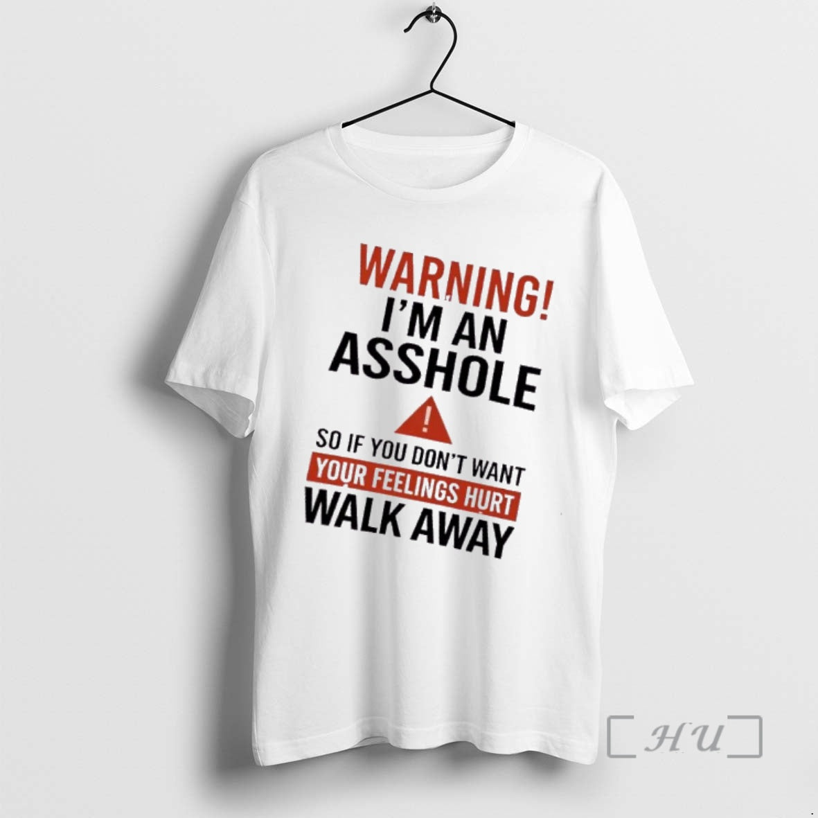 Officials Warning Im Asshole So If You Dont Want Your Feelings Hurt Walk Away