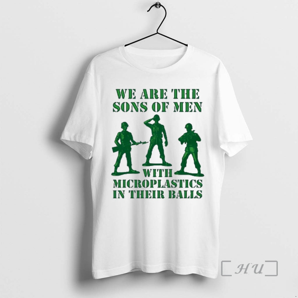Officials We Are The Sons Of Men With Microplastics In Their Balls Premium T Shirts