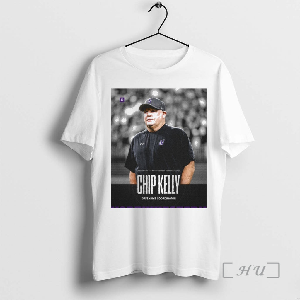 Officials Welcome To The Northwestern Football Family Chip Kelly Offensive Coordinator Premium T Shirts Sweater