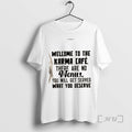 Officials Welcome To The Karma Cafe There Are No Menus You Will Get Served What