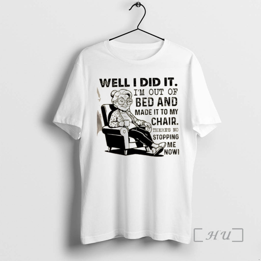 Officials Well I Did It Im Out Of Bed And Made It To My Chair