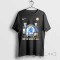 Officials Weve Won It All Chelsea Fc 2025 World Champions Fifa Premium T Shirts Sweater