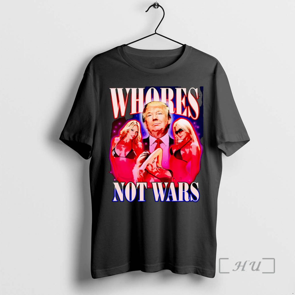 Officials Whores Not Wars Trump Shirts Sweater