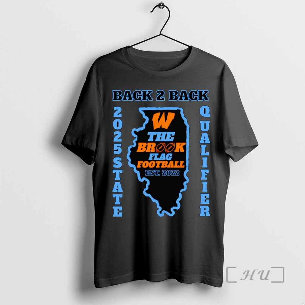 Officials Willowbrook Back 2 Back 2025 State Qualifier The Brook Flag Football Shirts Sweater
