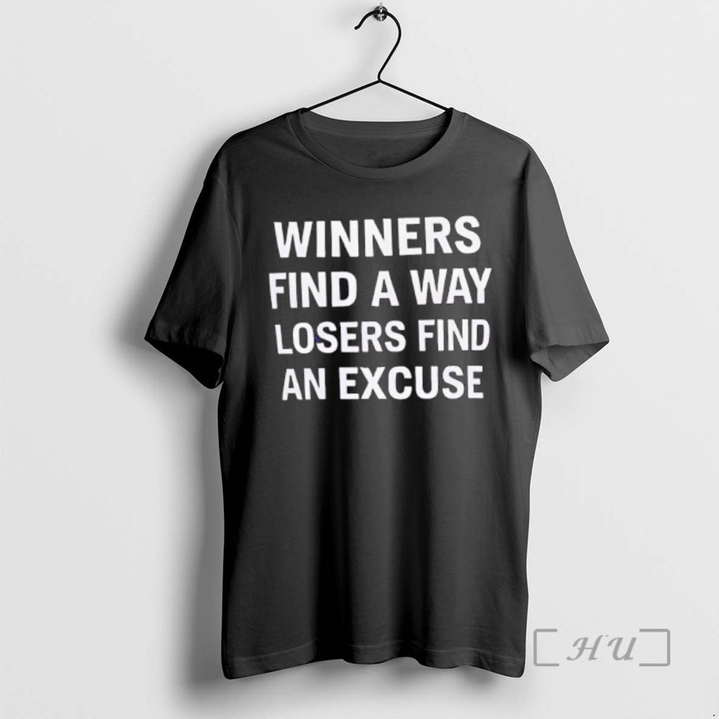 Officials Winners Find A Way Losers Find An Excuse