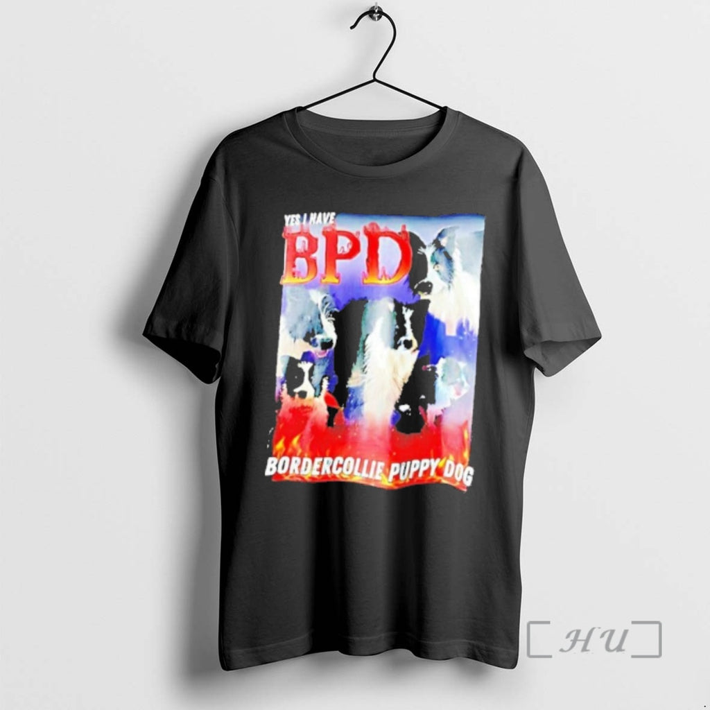 Officials Yes I Have Bpd Bordercollie Puppy Dog