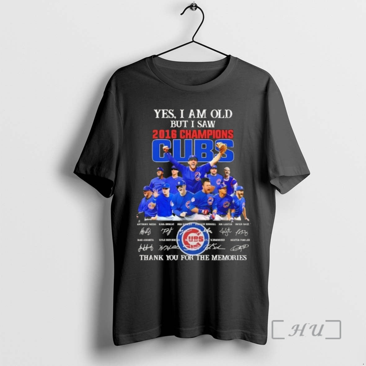 Officials Yes I Am Old But I Saw 2016 Champions Chicago Cubs Anthony Rizzo