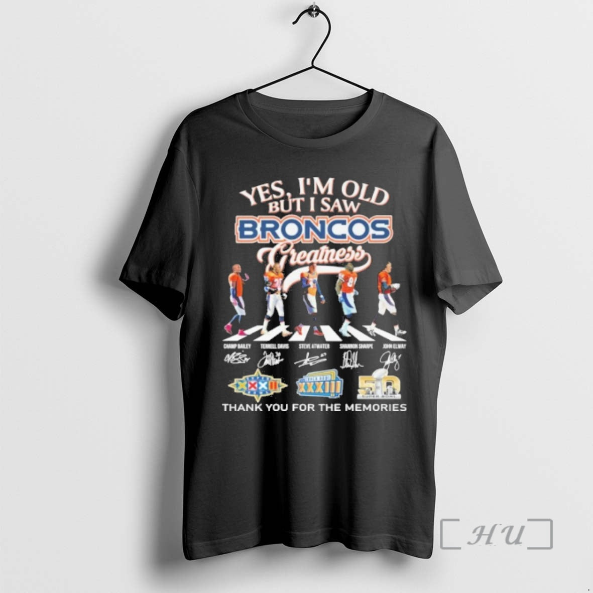 Officials Yes Im Old But I Saw Broncos Greatness Team Player Abbey Road Signature Thank