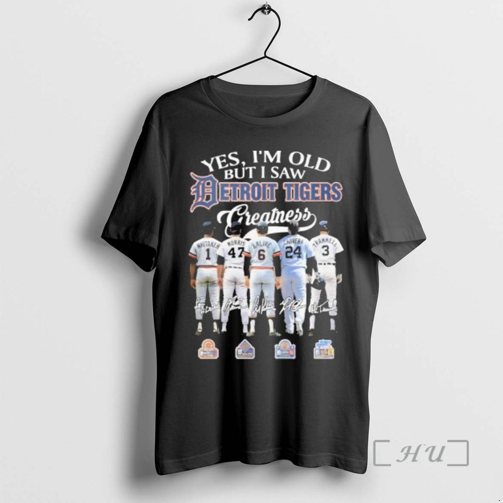 Officials Yes Im Old But I Saw Detroit Tigers 2026 Greatness Premium T Shirts Sweater