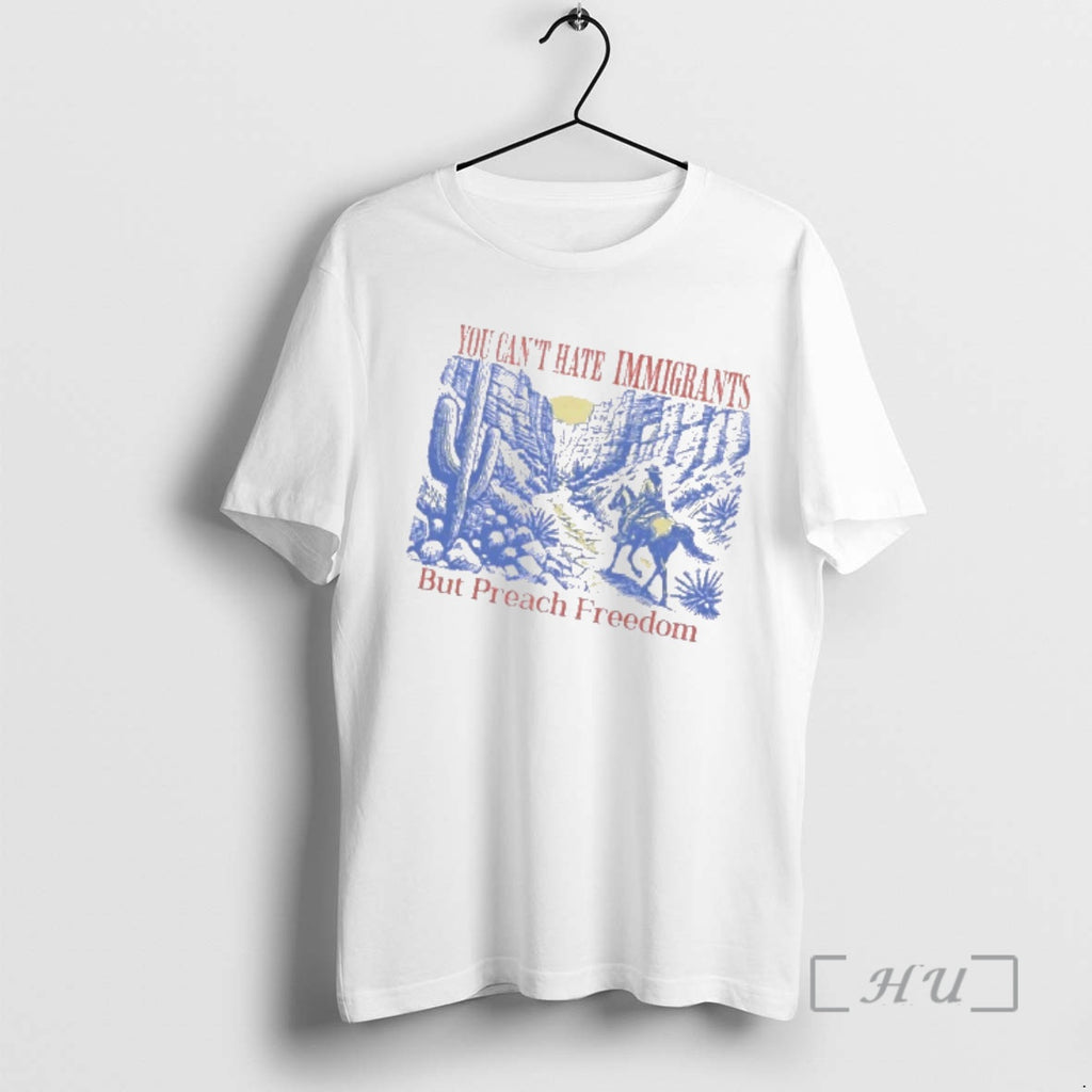 Officials You Cant Hate Immigrants But Preach Freedom Vintage