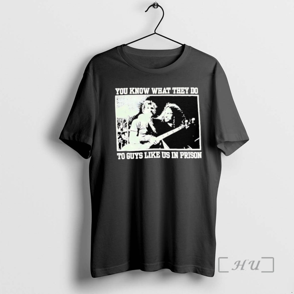 Officials You Know What They Do To Guys Like Us In Prison Shirts Sweater
