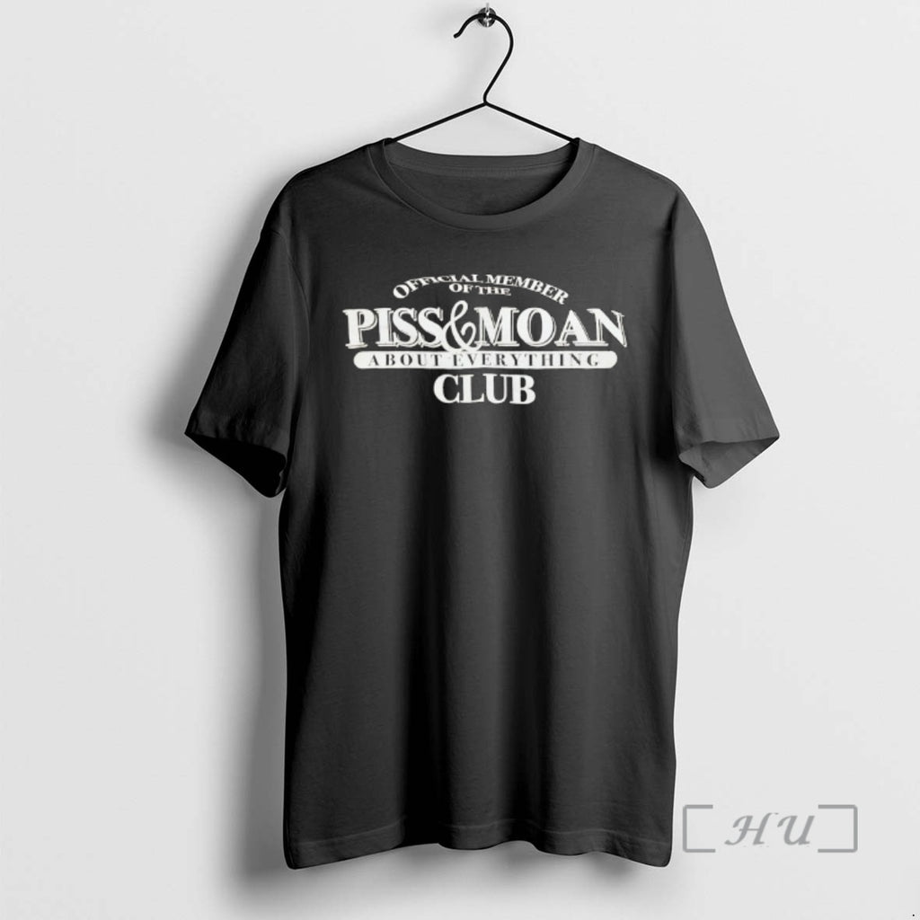 Officials Member O The Pis And Moan About Everything Club