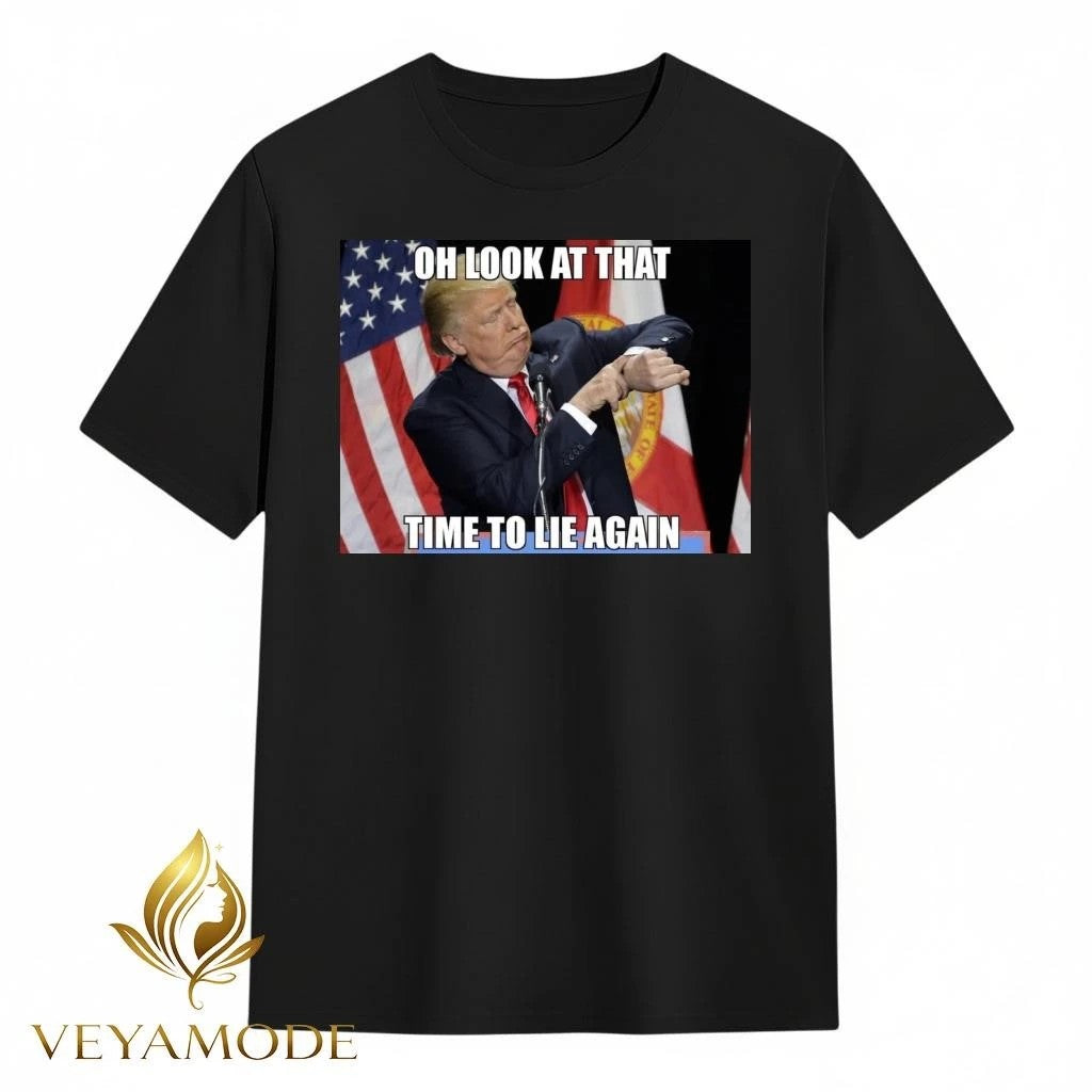 Oh look at that time to lie again Trump tee Unisex , , , Long Sleeve Tee