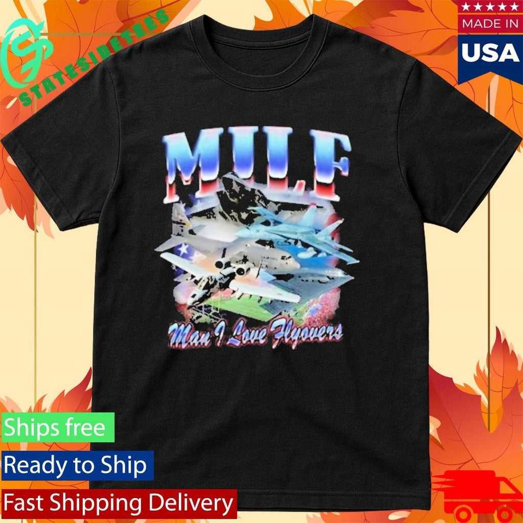 Old Row America First Man I Love Flyovers Shirt Unisex , , , Long Sleeve Tee