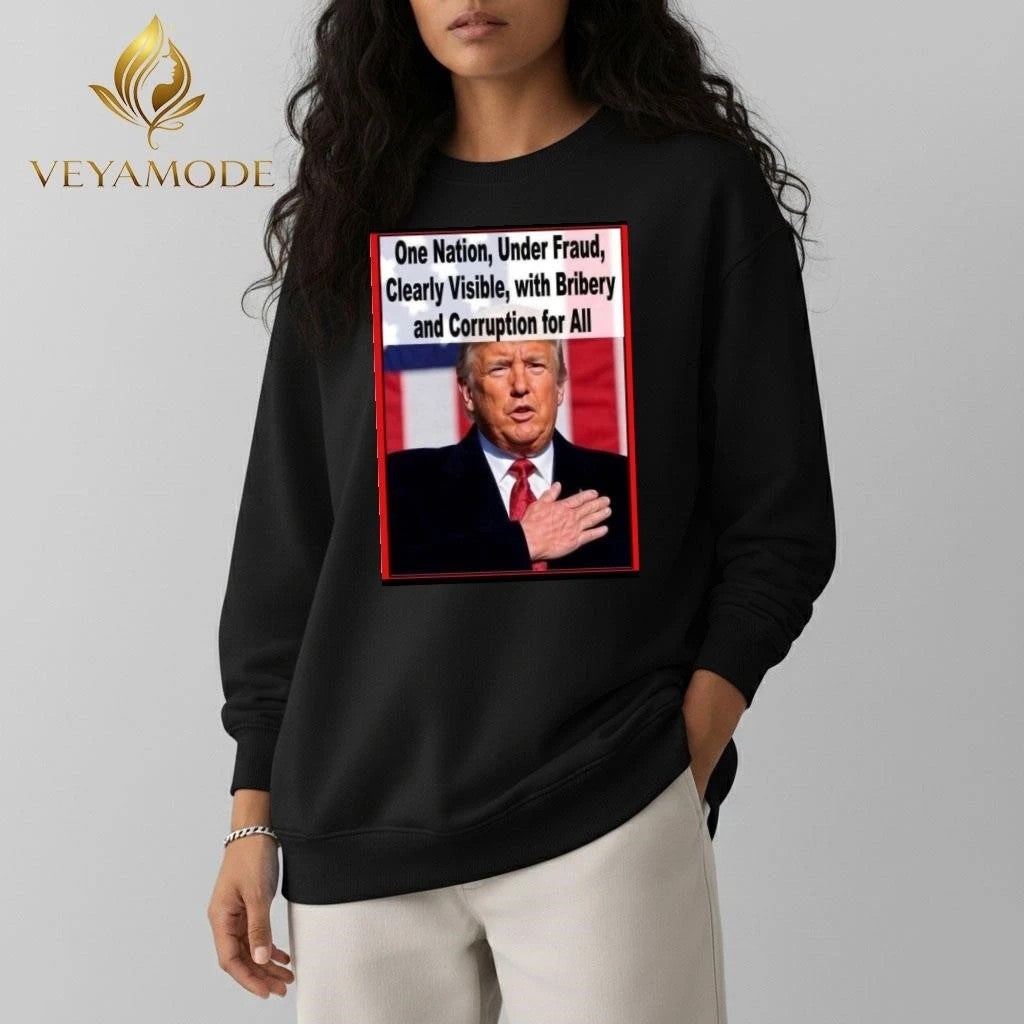 One Nation, Under Fraud, Clearly Visible, with Bribery and Corruption for All Trump tee Unisex , , , Long Sleeve Tee