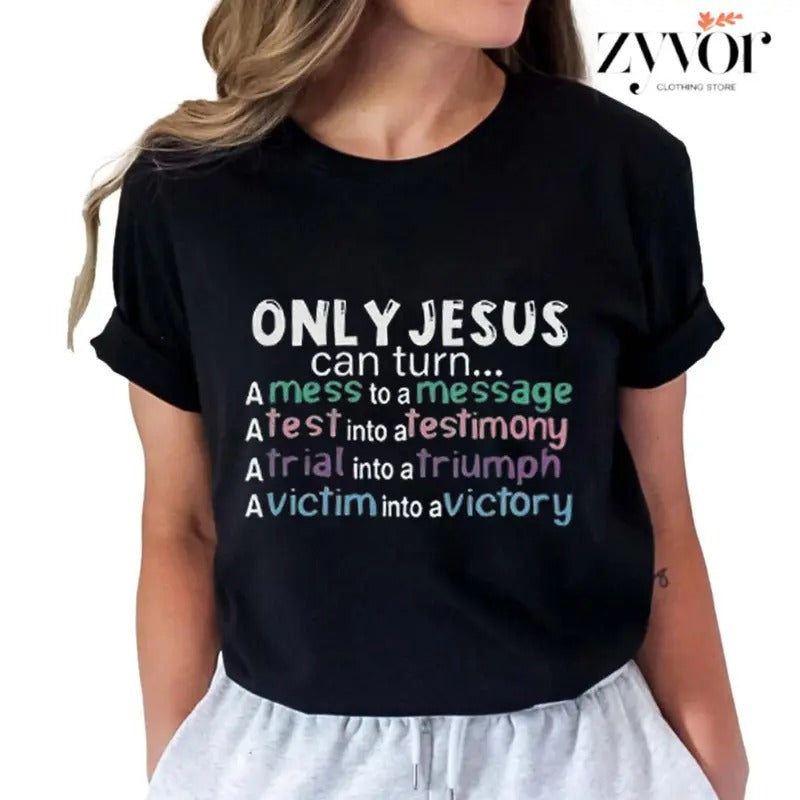 Only Jesus Can Turn Mess Message Casual Crew Neck Short Sleeve Tops T-Shirts