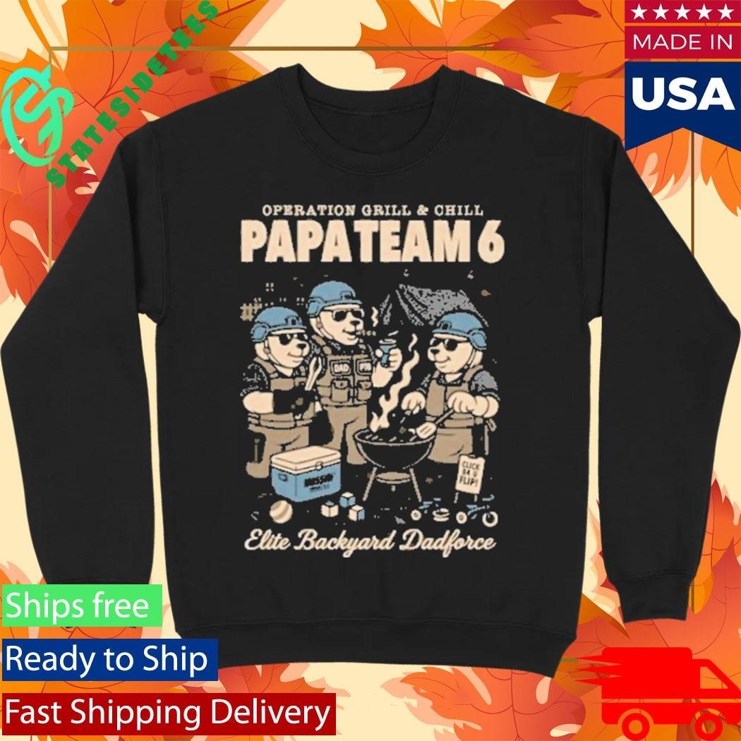 Operation Grill And Chill Papa Team 6 Operation Grill & Chill Shirt Unisex , , , Long Sleeve Tee