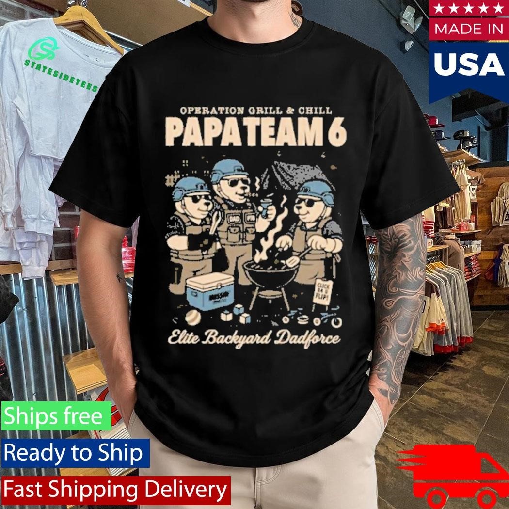 Operation Grill And Chill Papa Team 6 Operation Grill & Chill Shirt Unisex , , , Long Sleeve Tee
