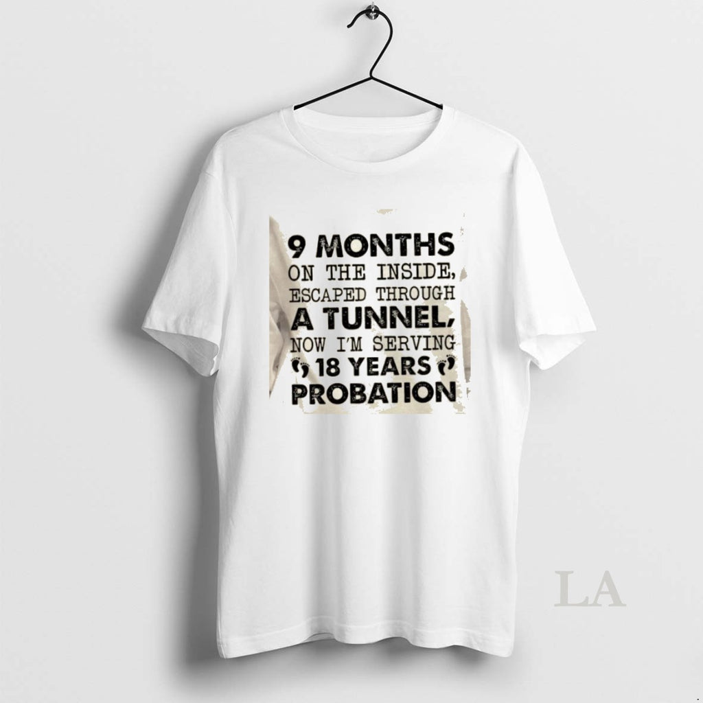 Original 9 Months On The Inside Escaped Through A Tunnel Now Im Serving 18 Years
