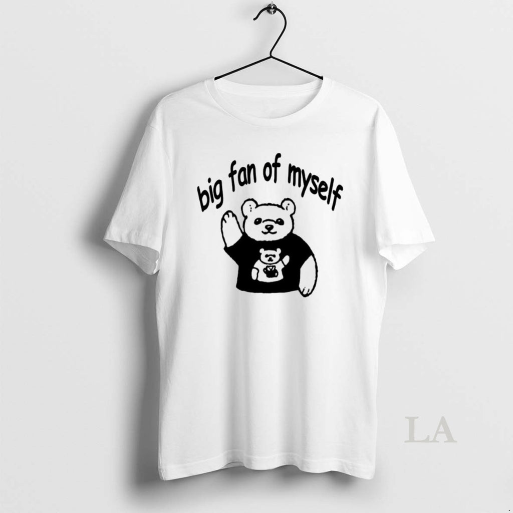 Original Bear Big Fan Of Myself