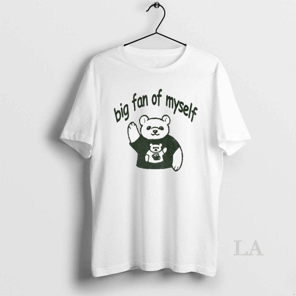 Original Bear Big Fan Of Myself Funny Meme