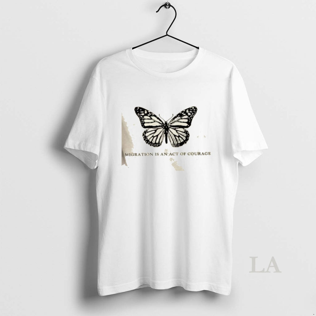 Original Butterfly Migration Is An Act Of Courage Is A Human Right