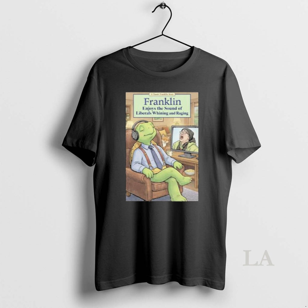 Original Franklin Enjoys Liberals Whining New