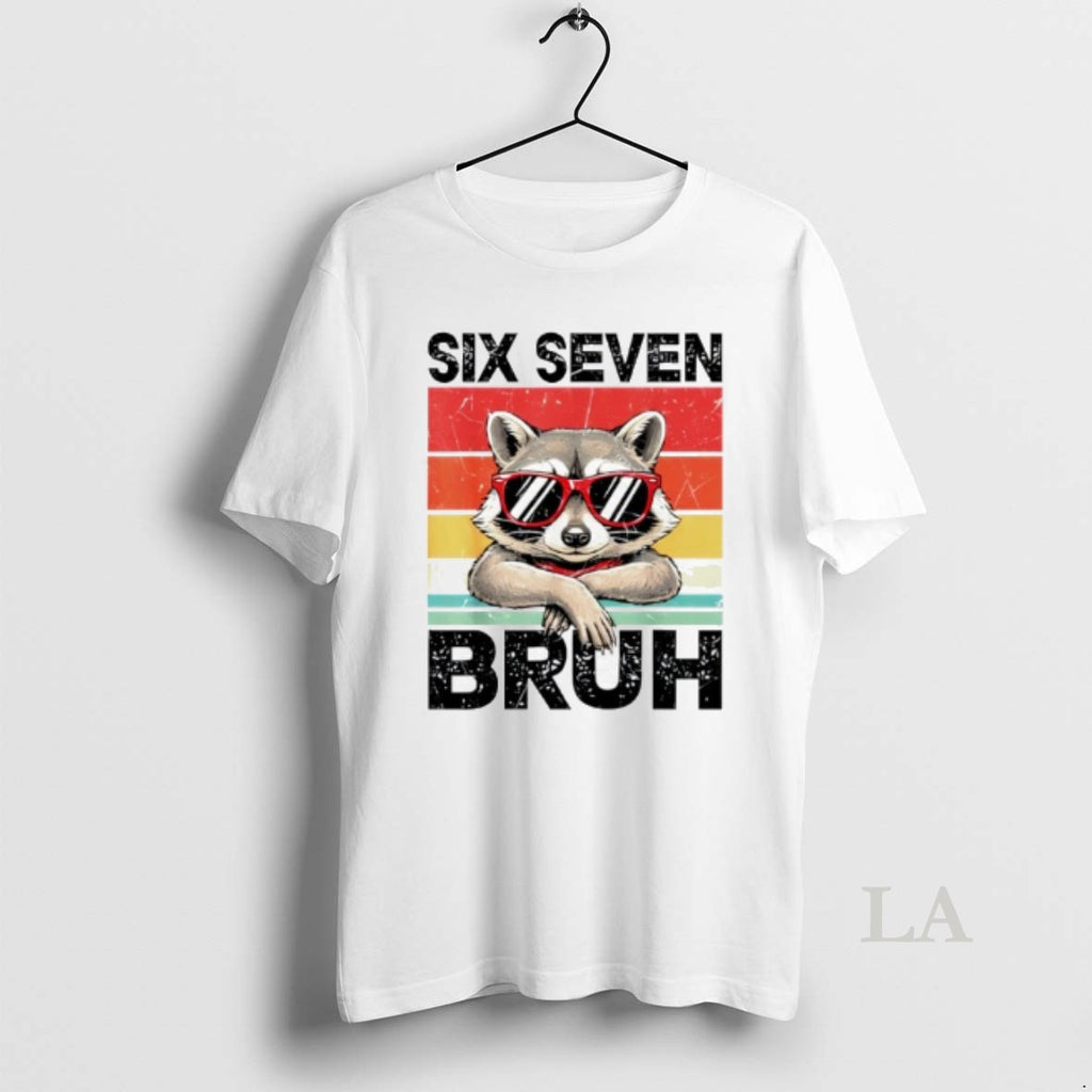 Original Funny 67 Meme Boys Kids 6 7 Six Seven Bruh Raccoon