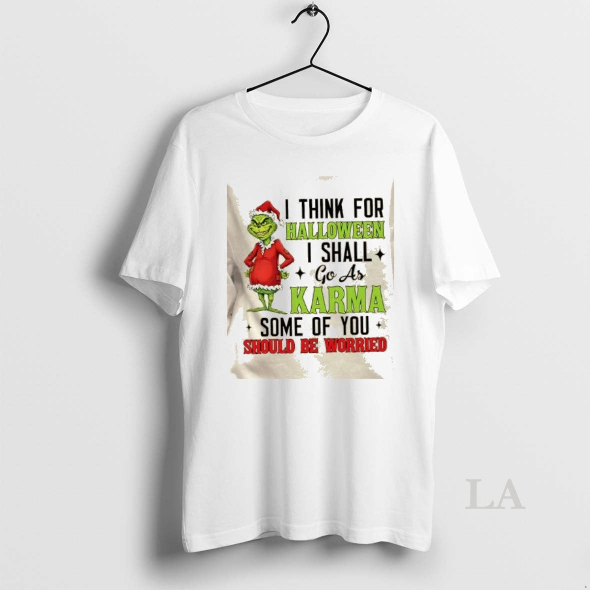 Original Grinch I Think Halloween I Shall Go As Karma Some You Should