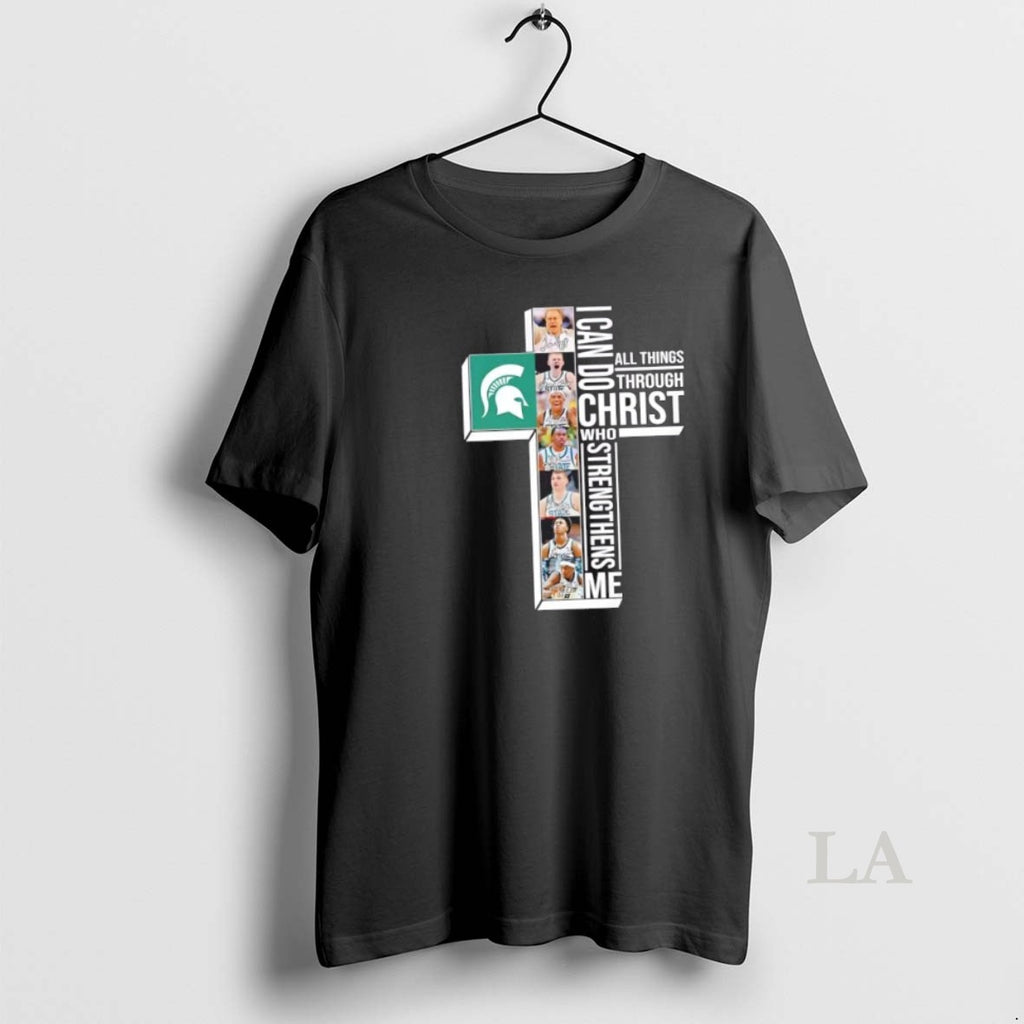 Original I Can Do All Things Through Christ Who Strengthens Me Michigan State Spartans Players