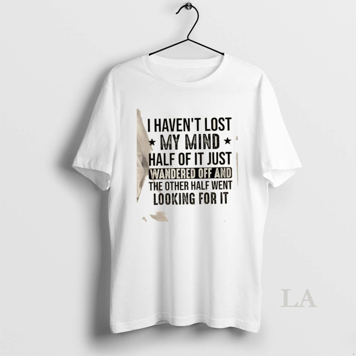 Original Lost I Havent My Mind Half Just Wandered Off Other
