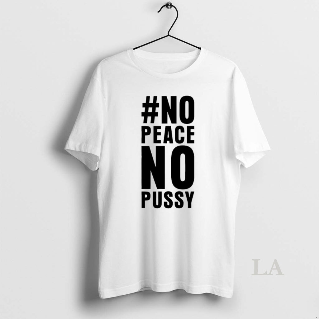 Original No Peace No Pussy