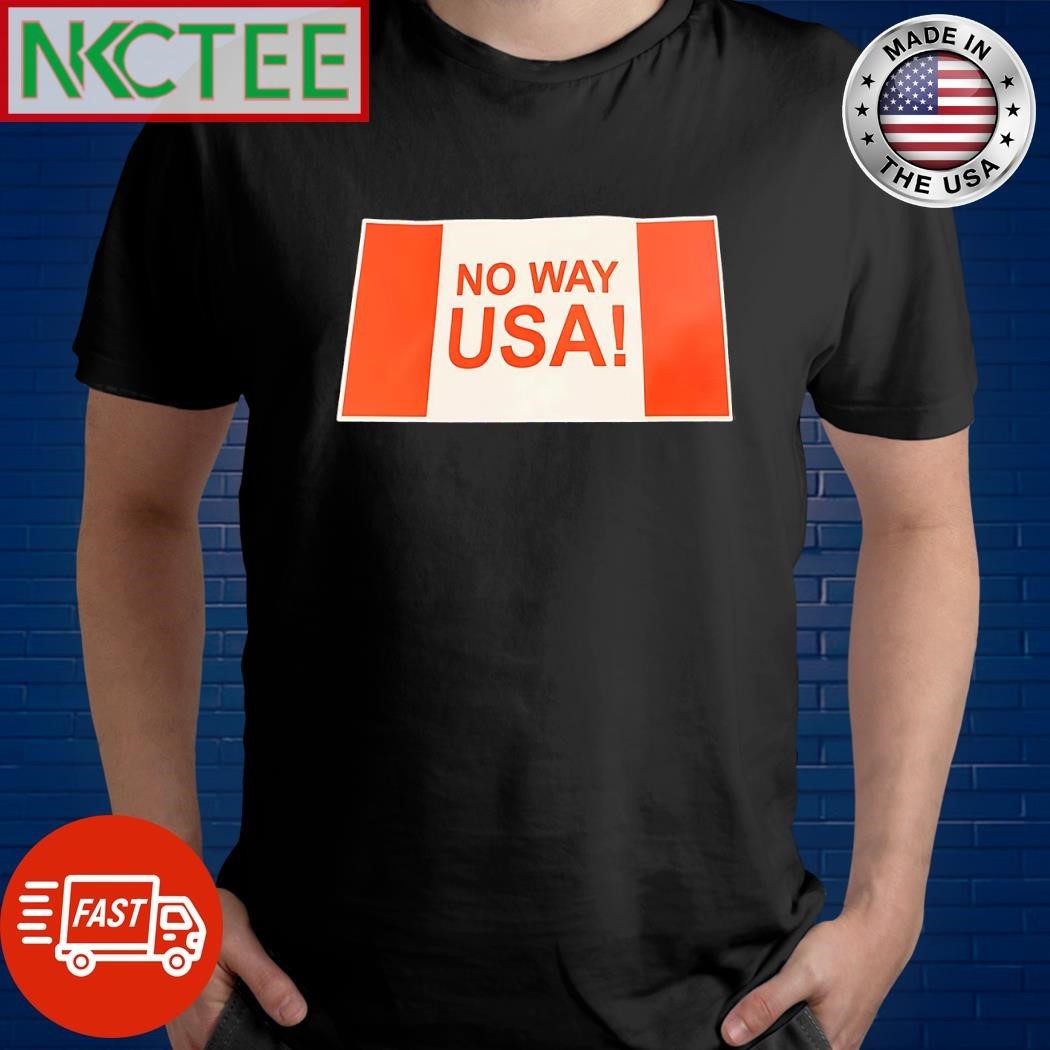 Original No way USA shirt Unisex , , , Long Sleeve Tee