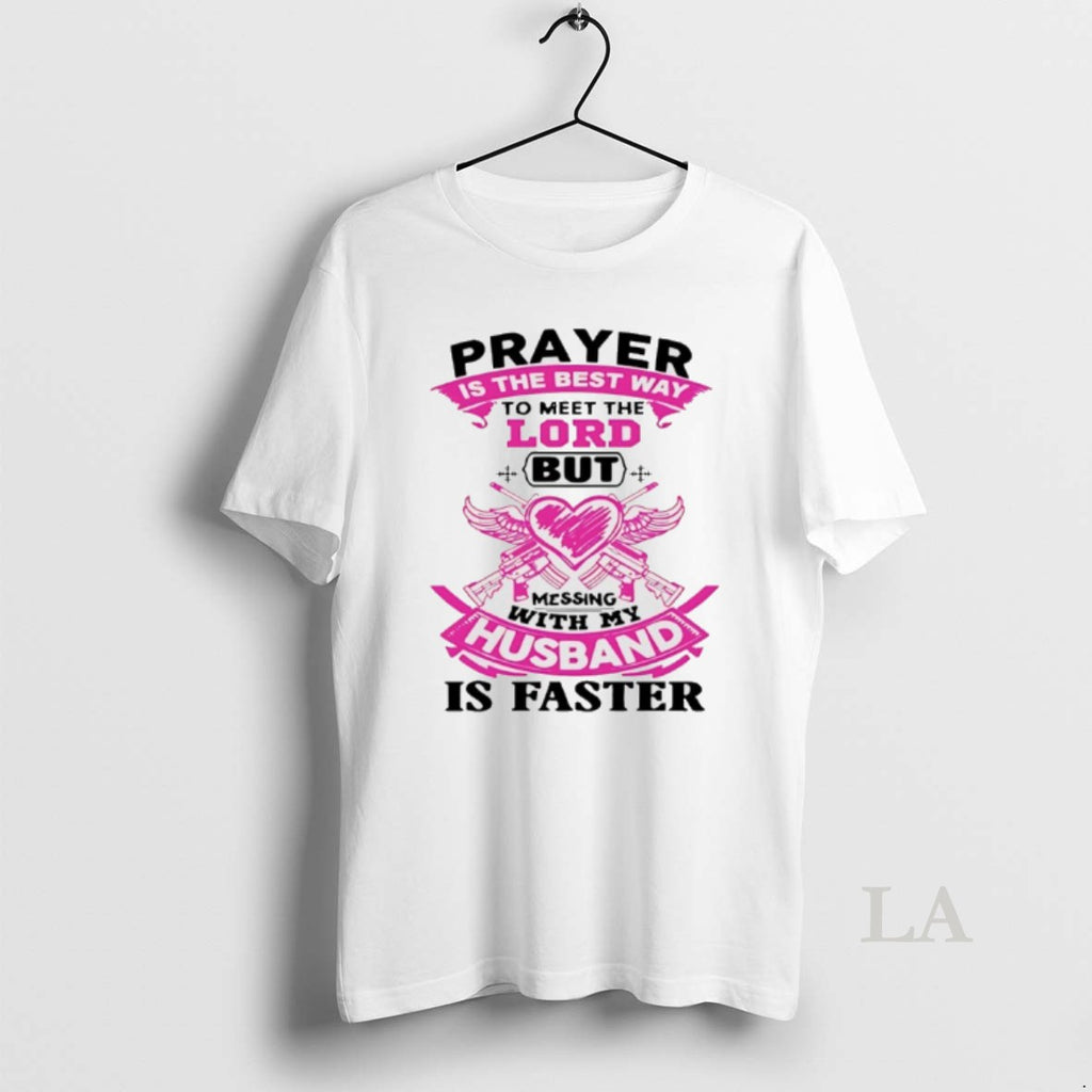 Original Prayer Is The Best Way To Meet The Lord But Messing With My Husband