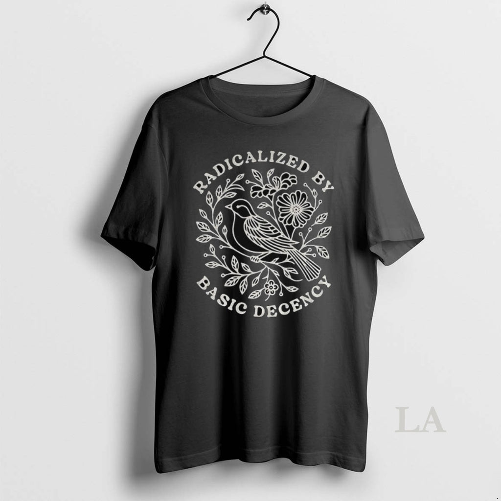 Original Radicalized By Basic Decency Political Floral Vintage