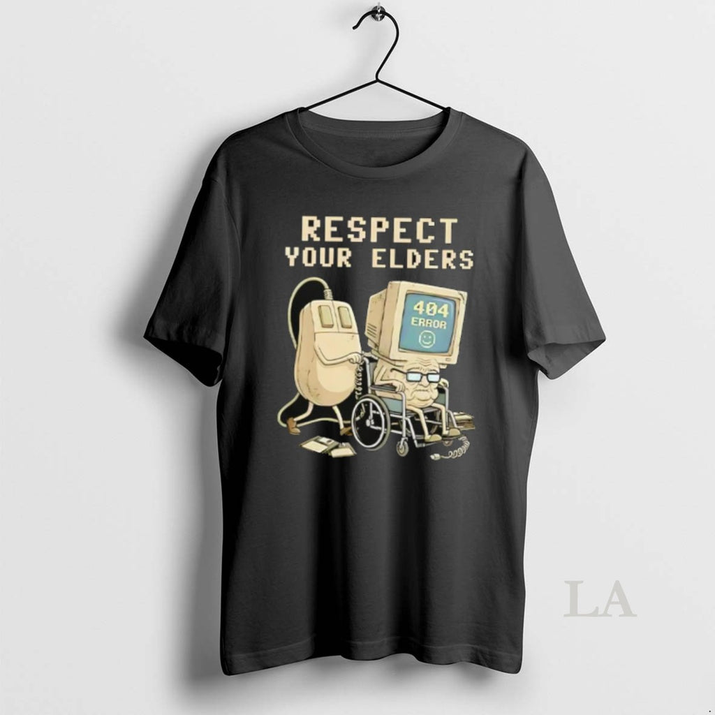 Original Tech 404 Error Hilarious Respect Your Elders Retro