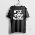 Original Together We Can End Dramala Traumala Go Relax Our