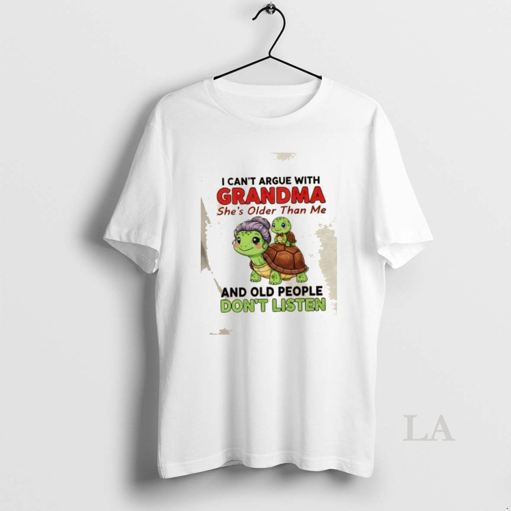 Original Turtles I Cant Argue With Grandma Shes Older Than Me And Old People Dont