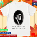 Our Prayers Are With You Iran Ali Khamenei Shirt Unisex , , , Long Sleeve Tee