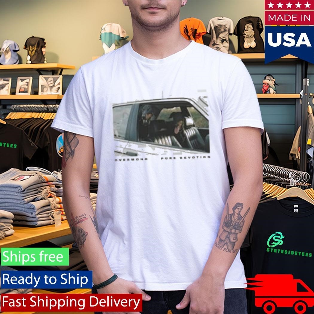 Overmono Pure Devotion Everything U Need Shirt Unisex , , , Long Sleeve Tee