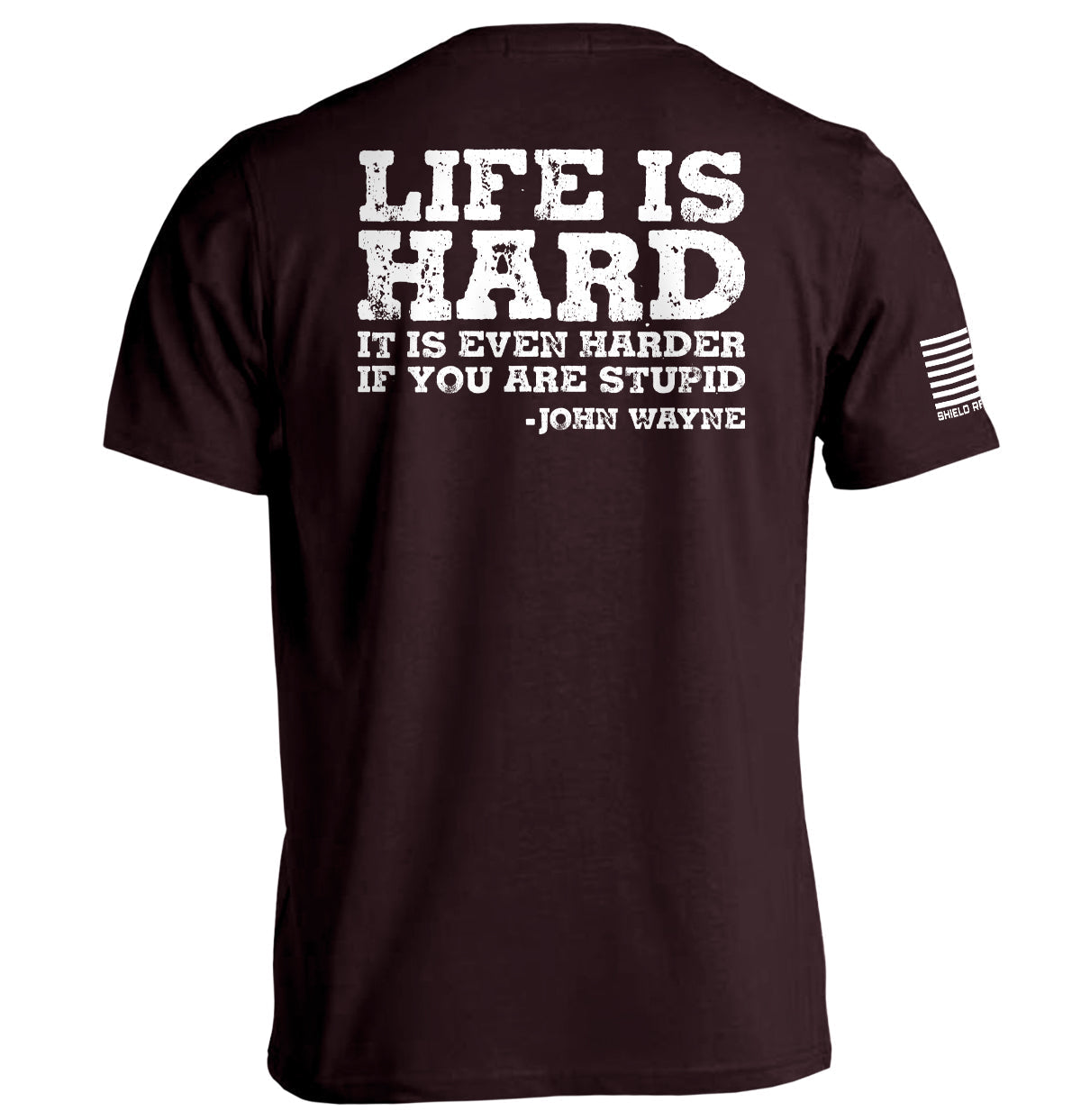 Life Is Even Harder When You Are Stupid T-Shirts