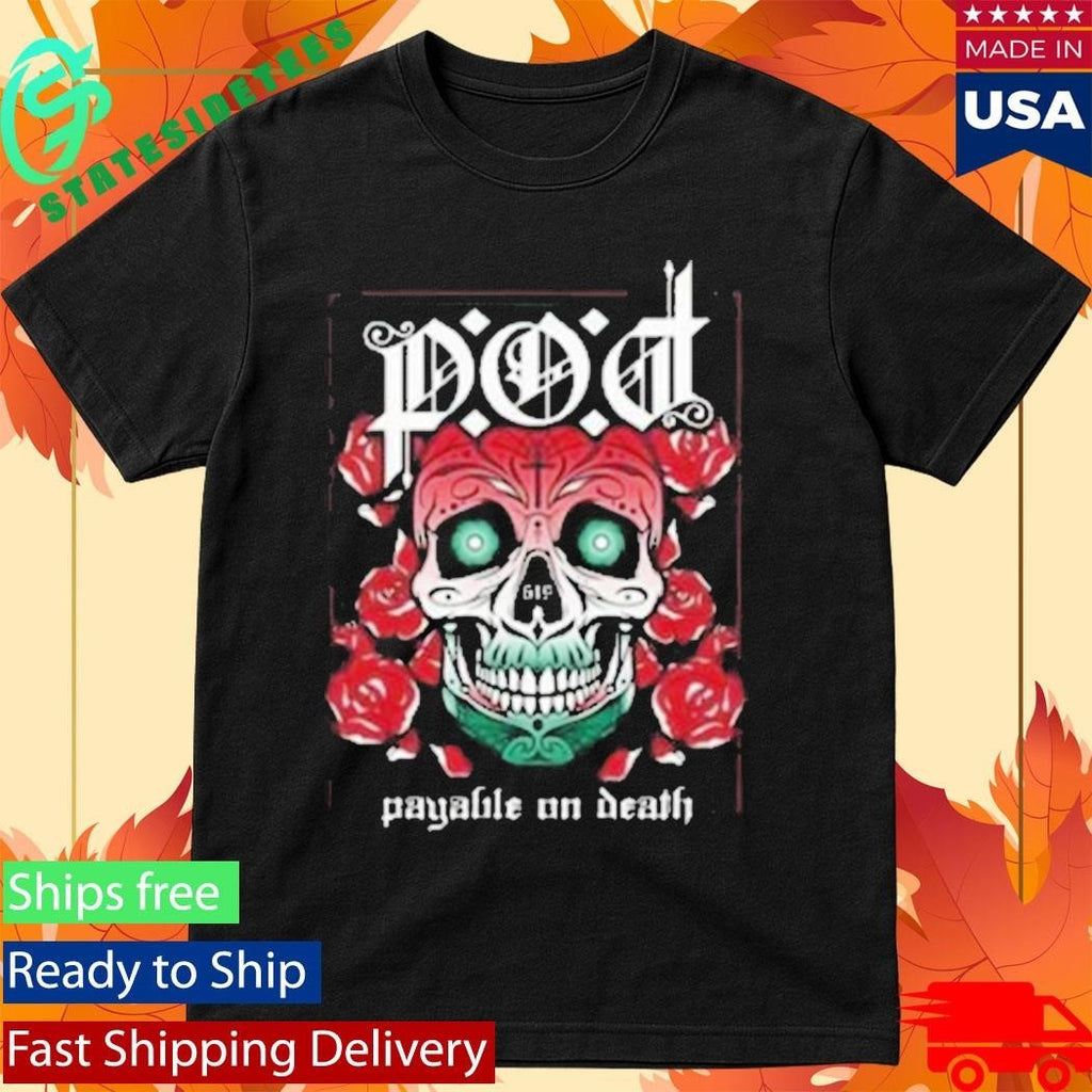P.O.D Payable On Death Sugar Skull ’23 Shirt Unisex , , , Long Sleeve Tee