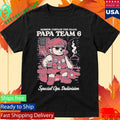 Papa Team 6 Bear Special Ops Dadivision Shirt Unisex , , , Long Sleeve Tee