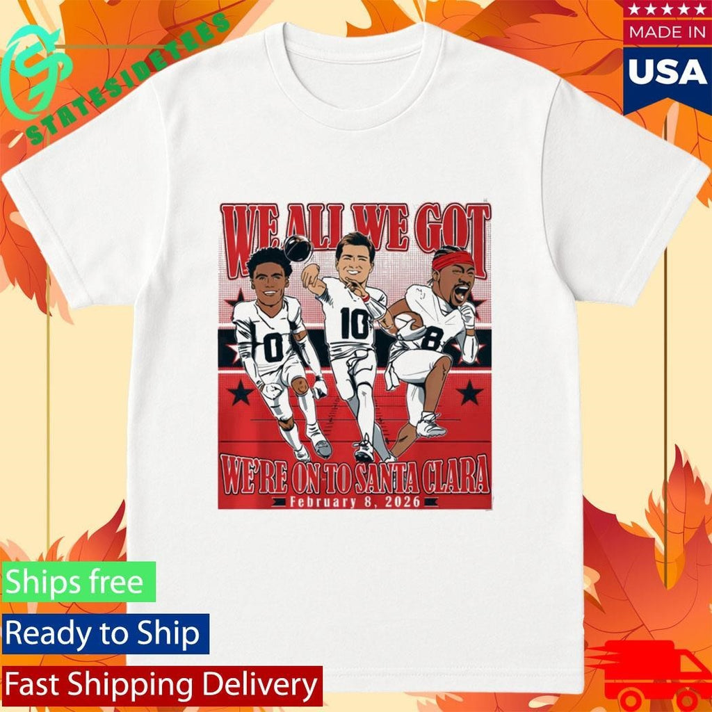 Patriot Champions We All We Got We’re On To Santa Clara Shirt Unisex , , , Long Sleeve Tee