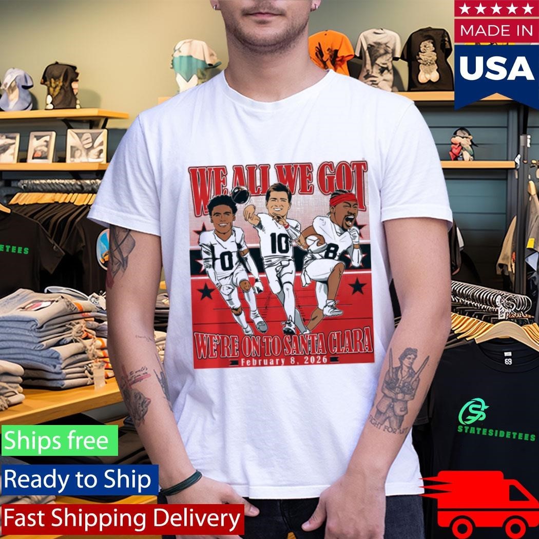 Patriot Champions We All We Got We’re On To Santa Clara Shirt Unisex , , , Long Sleeve Tee